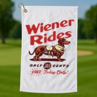Wiener Rides Only 25 Cents Dachshund Free Today Only Golf Towel