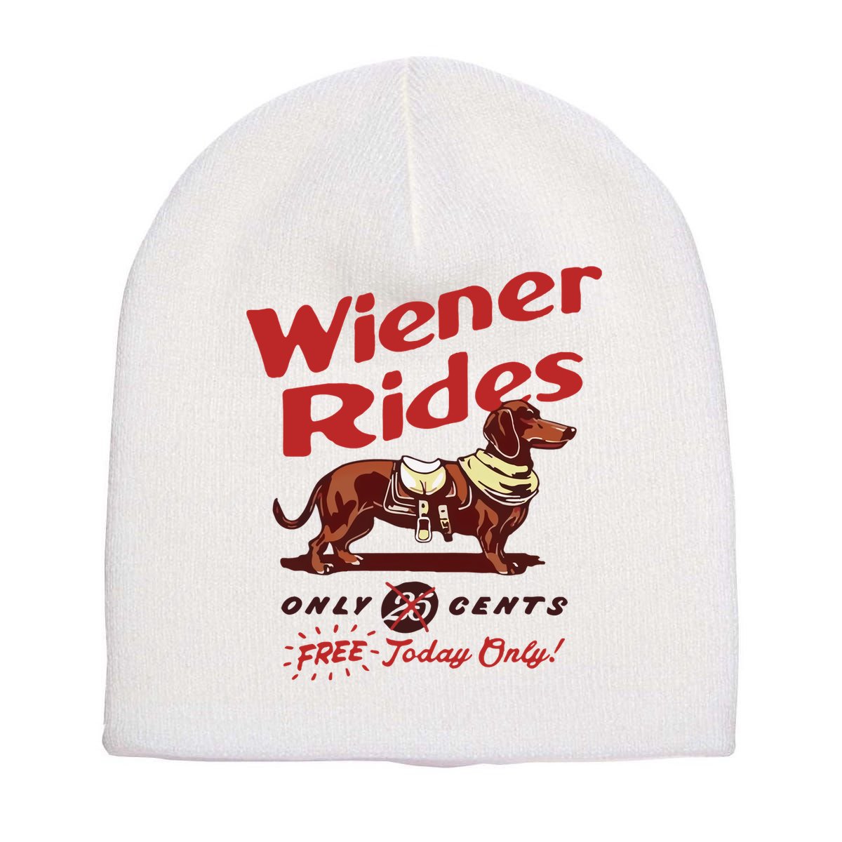 Wiener Rides Only 25 Cents Dachshund Free Today Only Short Acrylic Beanie