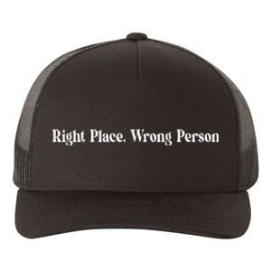 Weverseshop Right Place Wrong Person Yupoong Adult 5-Panel Trucker Hat