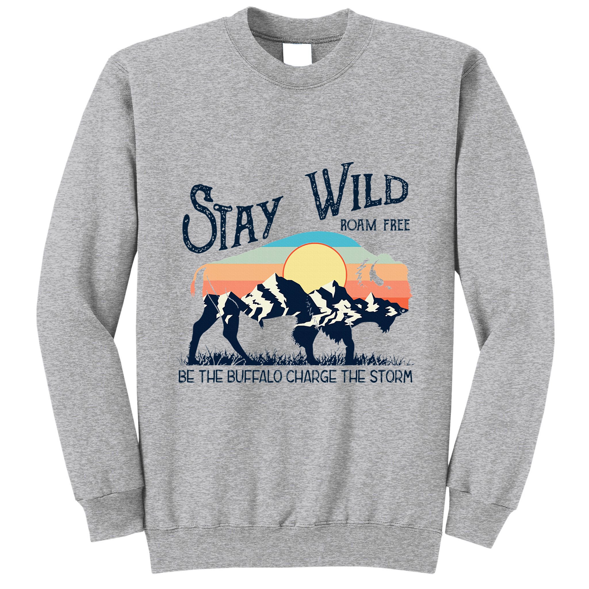 W4mx Retro Stay Wild Roam Free The Buffalo Charge The Storm Tall Sweatshirt