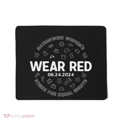 Wear Red Strike For Equality Rights Pro Feminist Mousepad