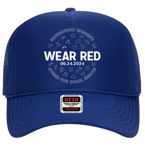 Wear Red Strike For Equality Rights Pro Feminist High Crown Mesh Back Trucker Hat