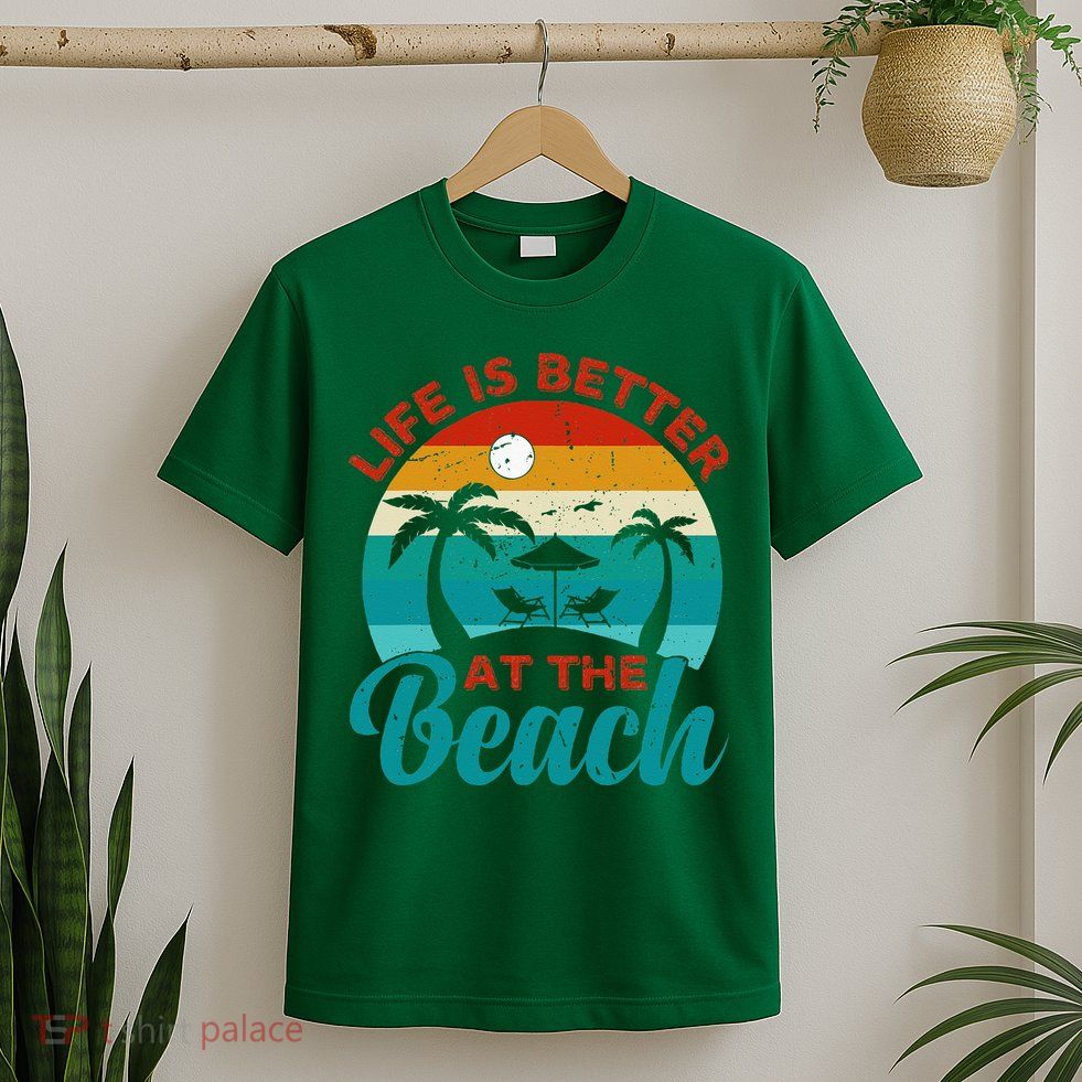 Women Retro Summer Vacation Life Is Better At The Beach T-Shirt