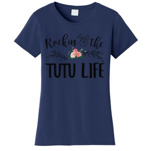 Womens Rockin' The Tutu Life Floral Decoration Grandma Women's T-Shirt