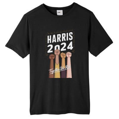 We Rise Together Kamala Harris Multi Cultural Tall Fusion ChromaSoft Performance T-Shirt