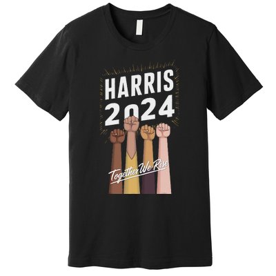 We Rise Together Kamala Harris Multi Cultural Premium T-Shirt