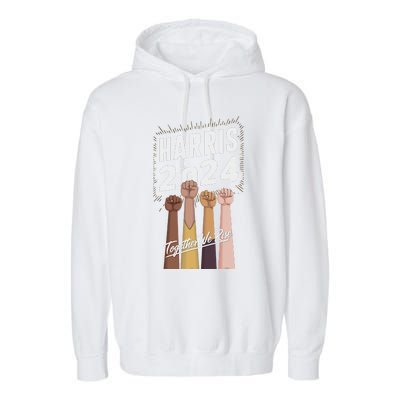 We Rise Together Kamala Harris Multi Cultural Garment-Dyed Fleece Hoodie