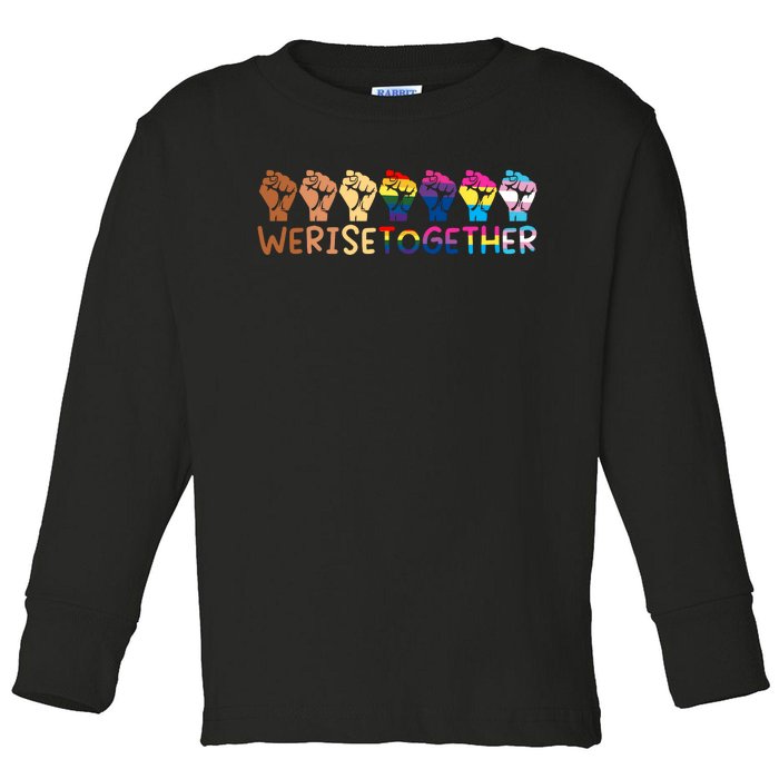 We Rise Together Pride Month Strong Hands Black Lives Matter Human Rights Toddler Long Sleeve Shirt