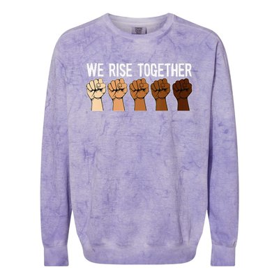 We Rise Together Black History Month BLM Melanin Equality Colorblast Crewneck Sweatshirt