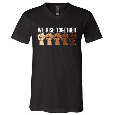 We Rise Together Black History Month BLM Melanin Equality V-Neck T-Shirt