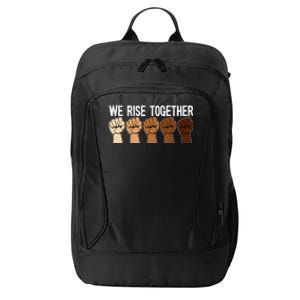 We Rise Together Black History Month BLM Melanin Equality City Backpack