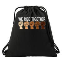 We Rise Together Black History Month BLM Melanin Equality Drawstring Bag