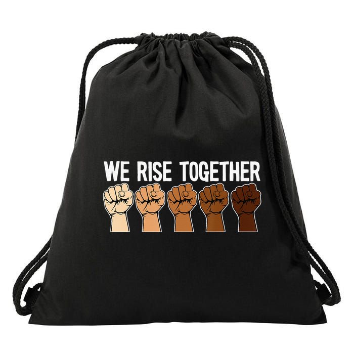 We Rise Together Black History Month BLM Melanin Equality Drawstring Bag