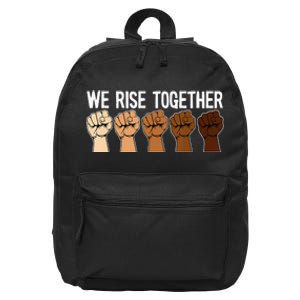 We Rise Together Black History Month BLM Melanin Equality 16 in Basic Backpack