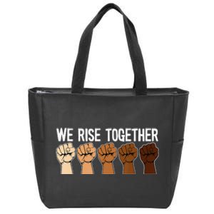 We Rise Together Black History Month BLM Melanin Equality Zip Tote Bag