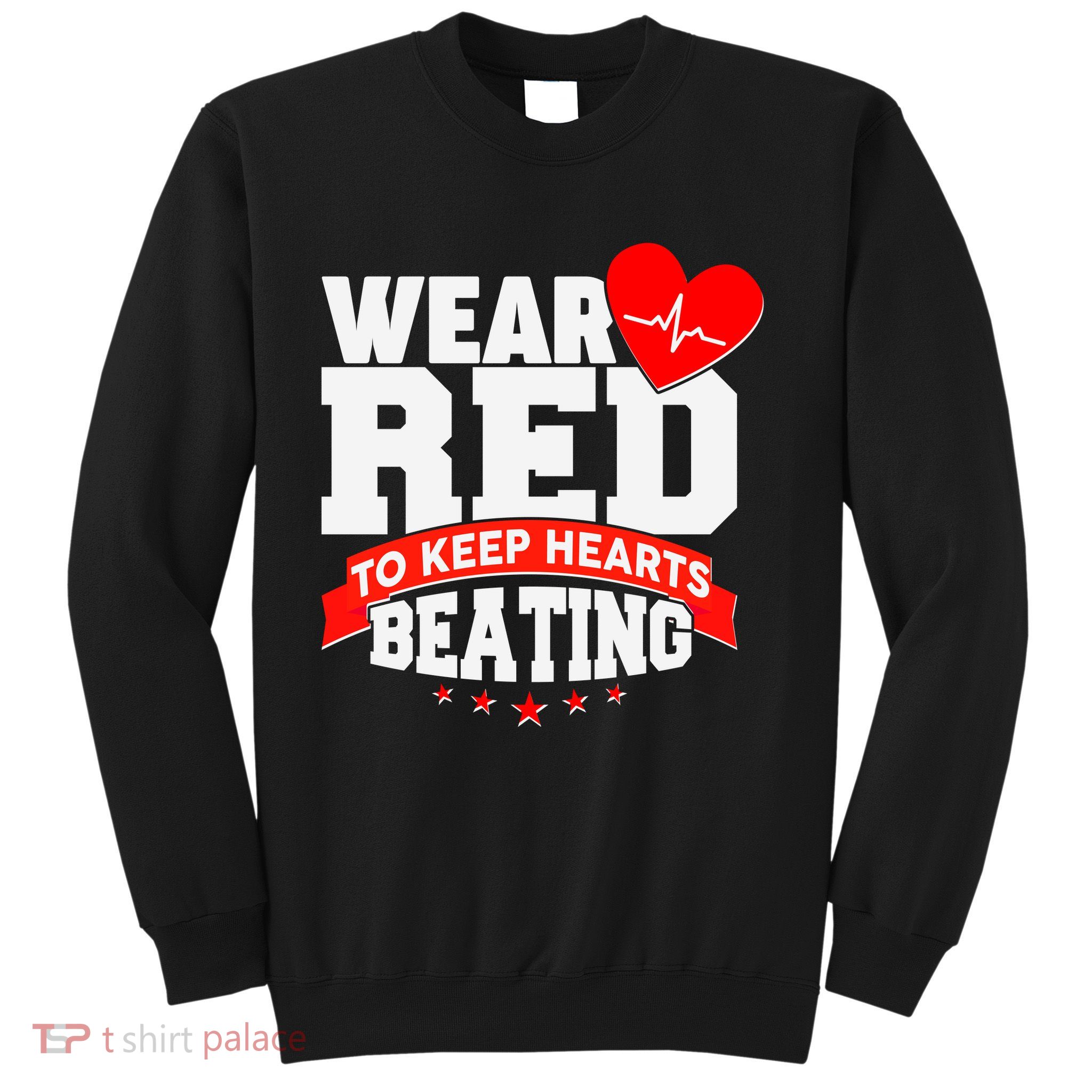 Wear Red To Keep Hearts Beating Heart Health Awareness Sweatshirt