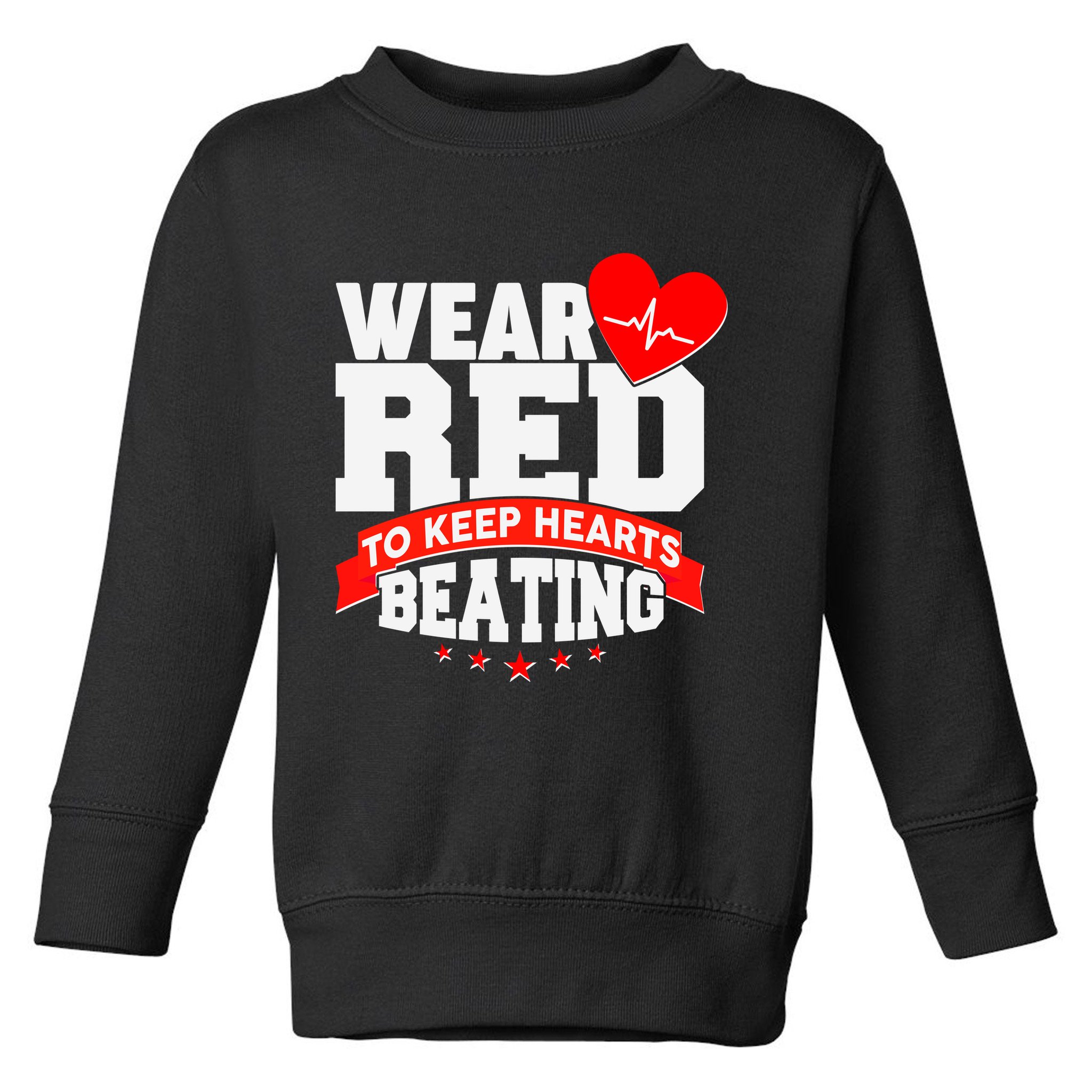 Wear Red To Keep Hearts Beating Heart Health Awareness Toddler Sweatshirt