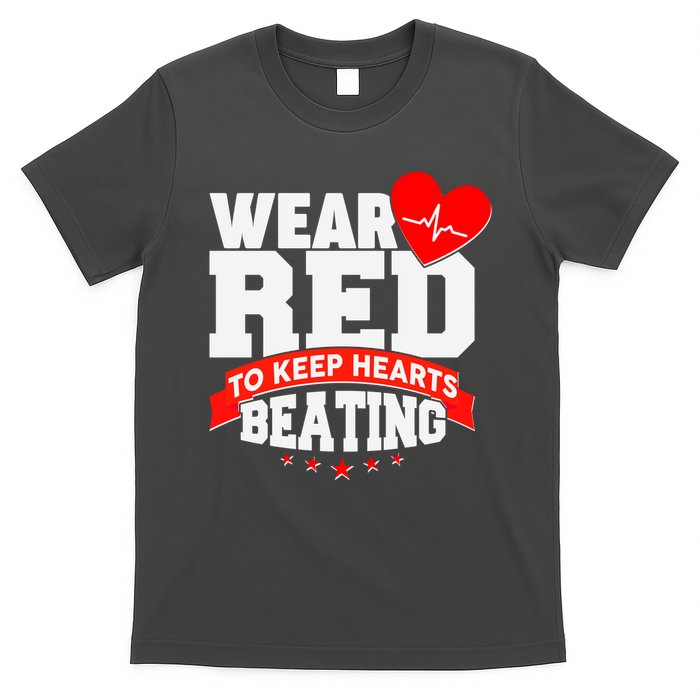 Wear Red To Keep Hearts Beating Heart Health Awareness T-Shirt