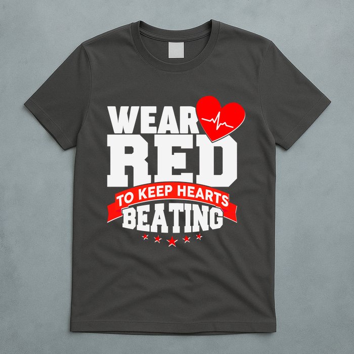 Wear Red To Keep Hearts Beating Heart Health Awareness T-Shirt