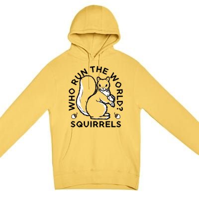 Who Run The World? Squirrels Premium Pullover Hoodie