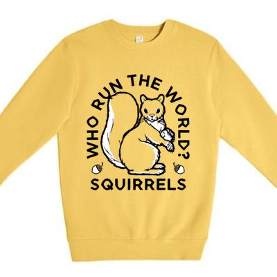 Who Run The World? Squirrels Premium Crewneck Sweatshirt