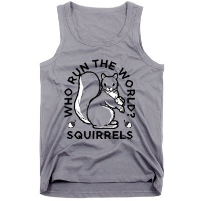 Who Run The World? Squirrels Tank Top