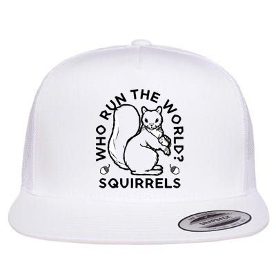 Who Run The World? Squirrels Flat Bill Trucker Hat