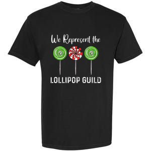 We Represent The Lollipop Guild Wizard Of Oz Garment-Dyed Heavyweight T-Shirt