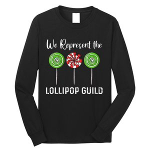 We Represent The Lollipop Guild Wizard Of Oz Long Sleeve Shirt