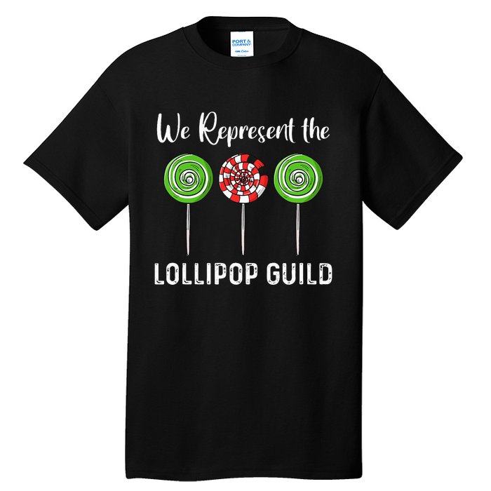 We Represent The Lollipop Guild Wizard Of Oz Tall T-Shirt