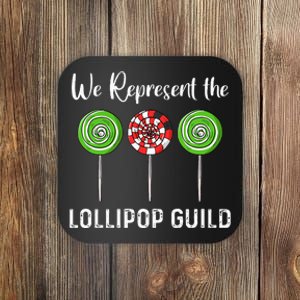 We Represent The Lollipop Guild Wizard Of Oz Coaster