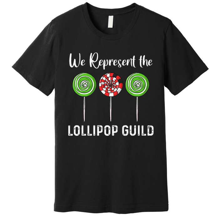 We Represent The Lollipop Guild Wizard Of Oz Premium T-Shirt