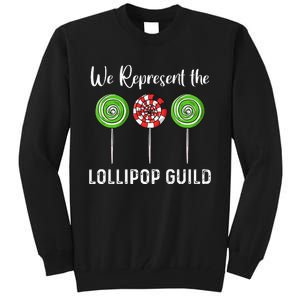 We Represent The Lollipop Guild Wizard Of Oz Tall Sweatshirt