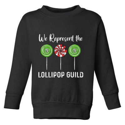 We Represent The Lollipop Guild Wizard Of Oz Toddler Sweatshirt