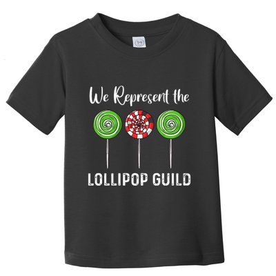 We Represent The Lollipop Guild Wizard Of Oz Toddler T-Shirt