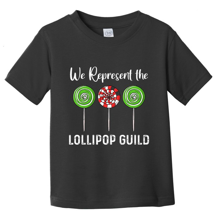 We Represent The Lollipop Guild Wizard Of Oz Toddler T-Shirt
