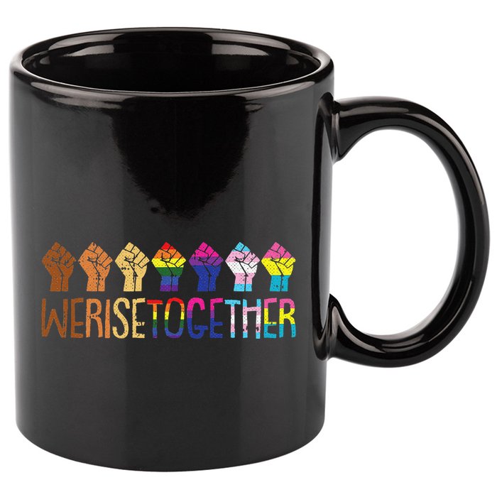 We Rise Together Lgbtq Pride Social Justice Equality Ally 11oz C Handle Ceramic Mug
