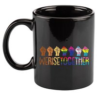 We Rise Together Lgbtq Pride Social Justice Equality Ally 11oz C Handle Ceramic Mug