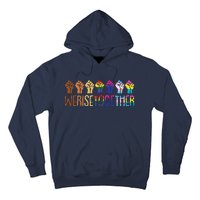 We Rise Together Lgbtq Pride Social Justice Equality Ally Hoodie