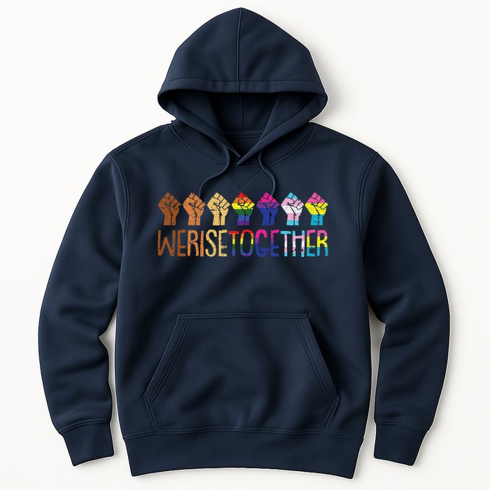 We Rise Together Lgbtq Pride Social Justice Equality Ally Hoodie