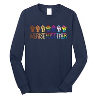 We Rise Together Lgbtq Pride Social Justice Equality Ally Long Sleeve Shirt