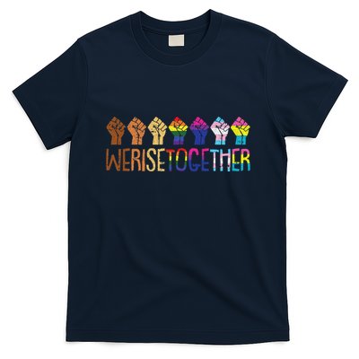 We Rise Together Lgbtq Pride Social Justice Equality Ally T-Shirt