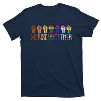 We Rise Together Lgbtq Pride Social Justice Equality Ally T-Shirt