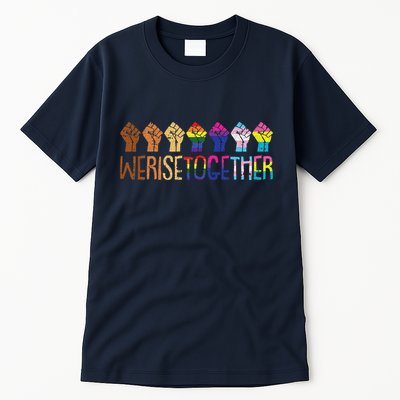 We Rise Together Lgbtq Pride Social Justice Equality Ally Tall T-Shirt