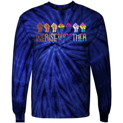 We Rise Together Lgbtq Pride Social Justice Equality Ally Tie-Dye Long Sleeve Shirt