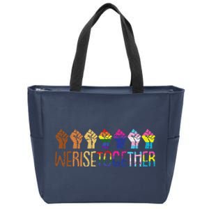 We Rise Together Lgbtq Pride Social Justice Equality Ally Zip Tote Bag