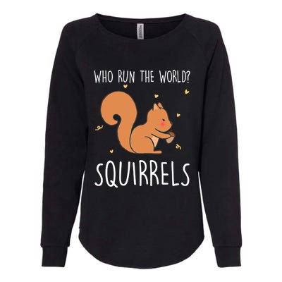 Who Run The World Squirrels Funny Squirrel Animal Lover Gift Meaningful Gift Womens California Wash Sweatshirt