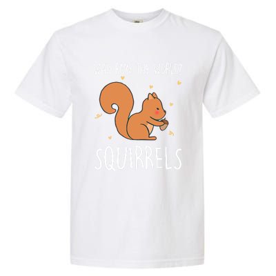 Who Run The World Squirrels Funny Squirrel Animal Lover Gift Meaningful Gift Garment-Dyed Heavyweight T-Shirt