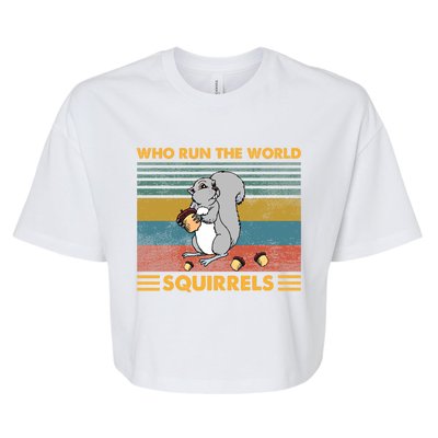 Who Run The World Squirrels Vintage Squirrel Lover Gift Bella+Canvas Jersey Crop Tee