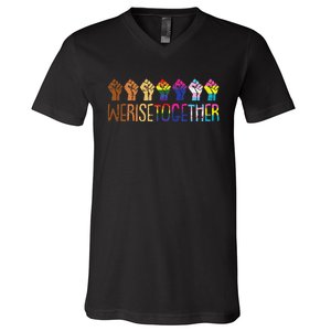 We Rise Together LGBTQ Pride Social Justice Equality Ally V-Neck T-Shirt